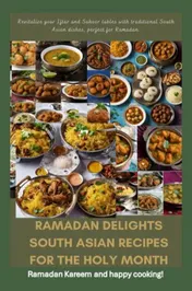 Omslag van Ramadan Delights: South Asian Recipes for the Holy Month