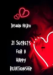 Omslag van 21 Secrets for a happy relationship