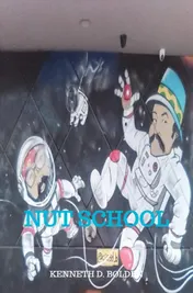 Omslag van Nut School By Kenneth D. Bolden
