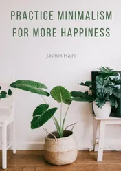 Omslag van Practice minimalism for more happiness