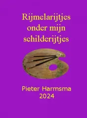 Omslag van Rijmelarijtjes onder mijn schilderijtjes