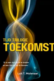 Omslag van Tijd triologie toekomst