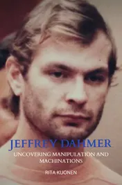 Omslag van Jeffrey Dahmer Unraveling the Hidden Truths