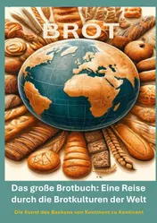 Omslag van Das große Brotbuch: Eine Reise durch die Brotkulturen der Welt –