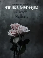 Omslag van THUIS & NIET PLUIS