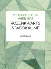 Omslag van ROZENKWARTS EN WODKALIME