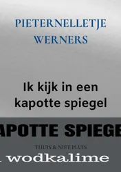 Omslag van Ik kijk in een kapotte spiegel