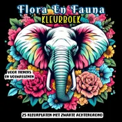 Omslag van Kleurboek voor Tieners en Volwassenen - Flora en Fauna