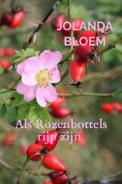 Omslag van Als Rozenbottels rijp zijn