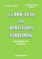 Omslag van Een How To'tje naar Bewustzijnsverruiming