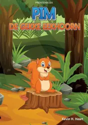 Omslag van Prentenboek: Pim de Gekke Eekhoorn