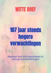 Omslag van 107 jaar steeds hogere verwachtingen