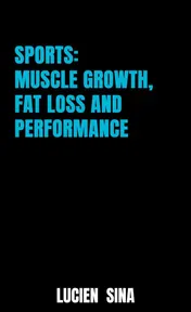 Omslag van Sports: Muscle Growth, Fat Loss and Performance