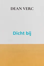 Omslag van Dicht bij