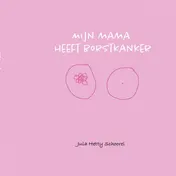 Omslag van Mijn Mama heeft Borstkanker