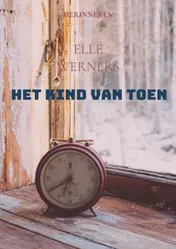 Omslag van HET KIND VAN TOEN