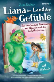 Omslag van Liana im Land der Gefühle - Ein emotionales Abenteuer mit Flauschi und den Gefühlsdrachen