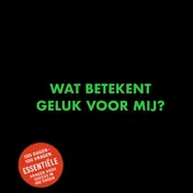 Omslag van Wat betekent geluk voor mij?