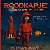 Omslag van Roodkapje! Waar vlieg je heen?