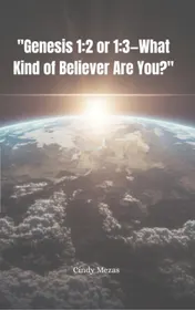 Omslag van "Genesis 1:2 or 1:3—What Kind of Believer Are You?"