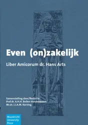 Omslag van Even (on)zakelijk - Liber Amicorum dr. Hans Arts