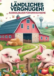 Omslag van Malen für Erwachsene - Ländliches Vergnugen
