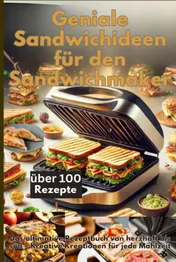 Omslag van Geniale Sandwichideen für den Sandwichmaker