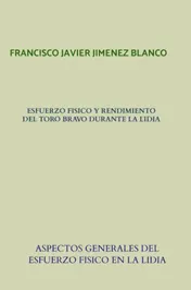 Omslag van ESFUERZO FISICO Y RENDIMIENTO DEL TORO BRAVO DURANTE LA LIDIA