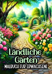Omslag van Malbuch für Erwachsene – Ländliche Gärten