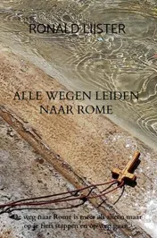Omslag van Alle wegen leiden naar Rome