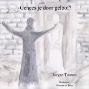 Omslag van Genees je door geloof?