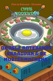 Omslag van De zelf roterende braadpan en de muziekmachine.