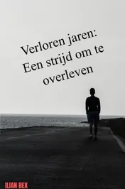 Omslag van Verloren jaren: Een strijd om te overleven