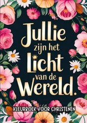 Omslag van Kleurboek voor Christenen - Jullie Zijn het Licht van de Wereld
