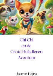 Omslag van Chi Chi en de Grote Huisdieren Avontuur