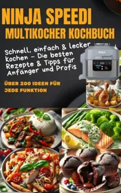 Omslag van Ninja Speedi Multikocher Kochbuch – Schnell, einfach & lecker kochen