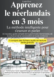 Omslag van Apprenez le néerlandais en 3 mois - La méthode intelligente pour s'exercer et parler