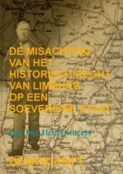 Omslag van De misachting van het historisch recht van Limburg op een soevereine staat