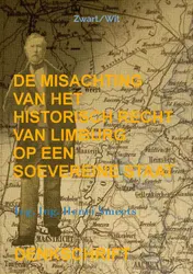 Omslag van De misachting van het historisch recht van Limburg op een soevereine staat