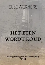 Omslag van HET ETEN WORDT KOUD