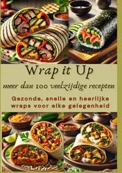 Omslag van Wrap it Up meer dan 100 veelzijdige recepten