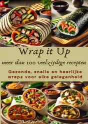 Omslag van Wrap it Up – meer dan 100 veelzijdige recepten