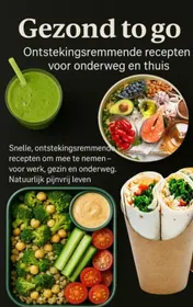 Omslag van Gezond to go: Ontstekingsremmende recepten voor onderweg en thuis