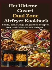 Omslag van Het Ultieme Cosori Dual Zone Airfryer Kookboek