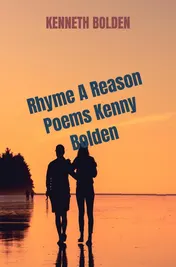 Omslag van Rhyme A Reason Poems Kenny Bolden