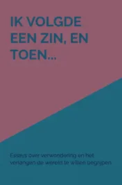 Omslag van Ik volgde een zin, en toen...