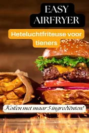 Omslag van Easy Airfryer Heteluchtfriteuse voor tieners: 5-ingrediëntenrecepten die iedereen kan maken -