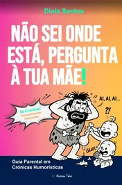 Omslag van NÃO SEI ONDE ESTÁ, PERGUNTA À TUA MÃE!