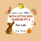 Omslag van Learn Your ABCs With Little Dog Queenie Pt.3