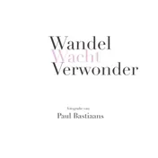 Omslag van Wandel Wacht Verwonder
